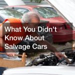 What You Didnt Know About Salvage Cars